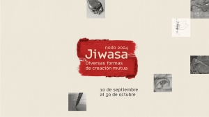 NODO, JIWASA: Diversas formas de creación mutua